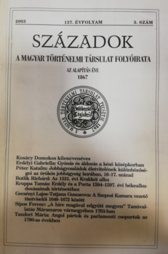 Századok - A Magyar Történelmi Társulat Folyóirata - 137. évfolyam - 2003/3