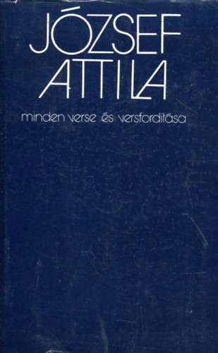 J�zsef Attila - J�zsef Attila minden verse �s versford�t�sa