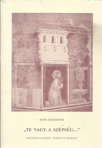 So�s S�ndorn� - "Te vagy a sz�ps�g..."