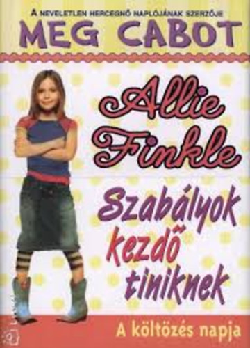 Meg Cabot - Allie Finkle - Szablyok kezd tiniknek 1.