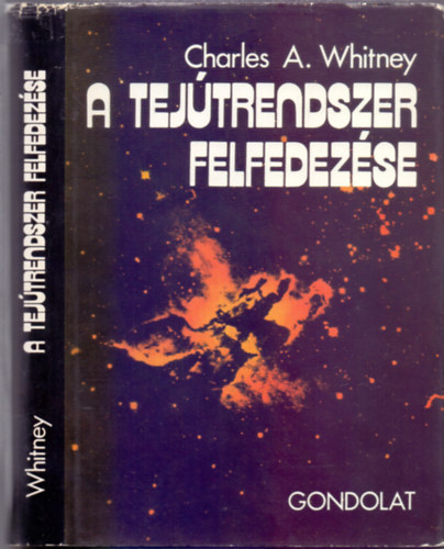 Charles A. Whitney, Kelemen Jnos - A Tejtrendszer felfedezse (Fotkkal, brkkal, rajzokkal)