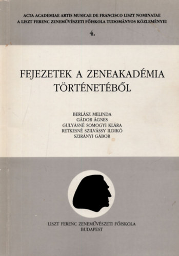 Berlsz Melinda; Gdor gnes; Gulysn Somogyi Klra; Retkesn Szilvssy Ildik; Szirnyi Gbor, Szerk.: Krpti Jnos; Ujfalussy Jzsef; Kro Gyrgy - Fejezetek a Zeneakadmia trtnetbl (A Liszt Ferenc Zenemvszeti Fiskola Tudomnyos Kzlemnyei 4.)