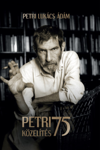 Petri Luk�cs �d�m - Petri 75 K�zel�t�s