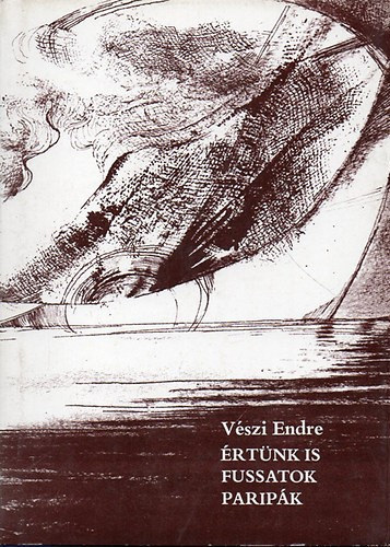 V�szi Endre - �rt�nk is fussatok parip�k