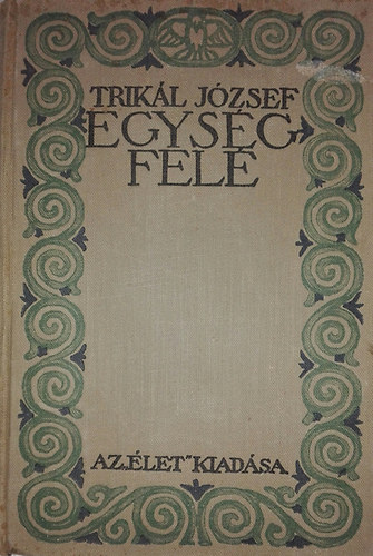 Trik�l J�zsef - Egys�g fel�