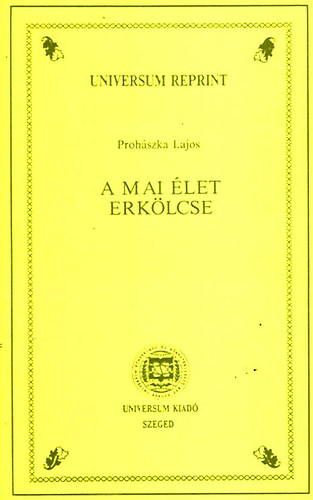 Prohászka Lajos - A mai élet erkölcse