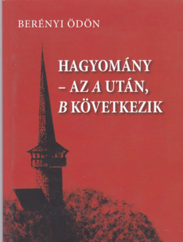 Bernyi dn - Hagyomny - Az A utn, B kvetkezik