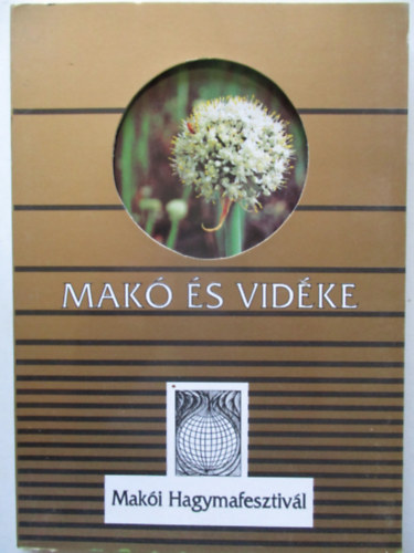 Domokos L�szl� (szerk) - Mak� �s vid�ke