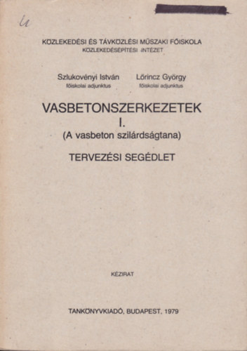 Szlukov�nyi Istv�n, L�rincz Gy�rgy - Vasbetonszerkezetek I.