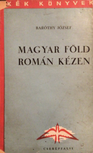Bar�thy J�zsef - Magyar f�ld rom�n k�zen