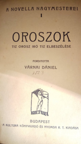 Vrnai Dniel (ford.) - A novella nagymesterei I. - Oroszok - Tz orosz r tz elbeszlse