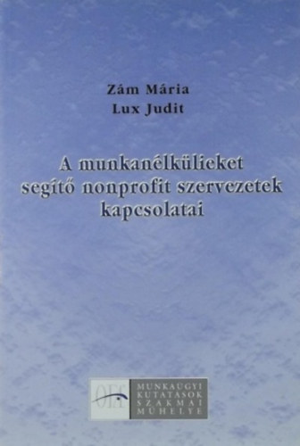 ismeretlen - A munkanlklieket segt nonprofit szervezetek kapcsolatai