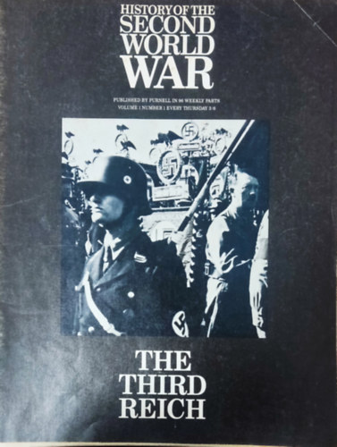Purnell and Sons Ltd., Imperial War Museum, Basil Liddell-Hart, Barrie Pitt - History of the Second World War - The Third Reich (Volume 1, Number 1.)