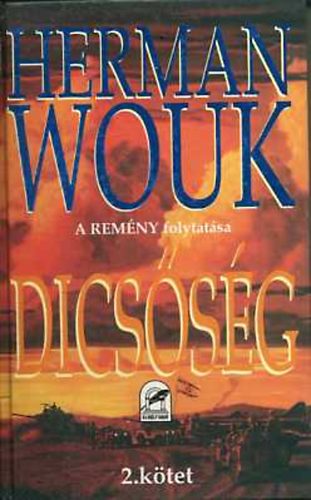 Herman Wouk - Dics�s�g (1.-2.k�tet - teljes m� )