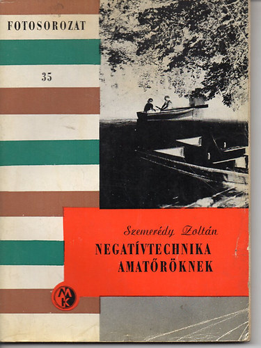 Szemerdy Zoltn - Negatvtechnika amatrknek (Fotosorozat 35)