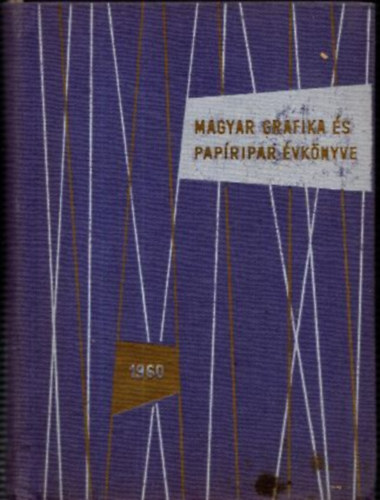 Lengyel Lajos (szerk.) - a magyar grafika �s pap�ripar �vk�nyve 1960