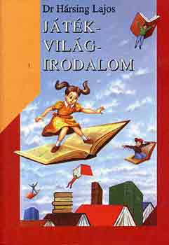 Dr. H�rsing Lajos - J�t�k-vil�g-irodalom
