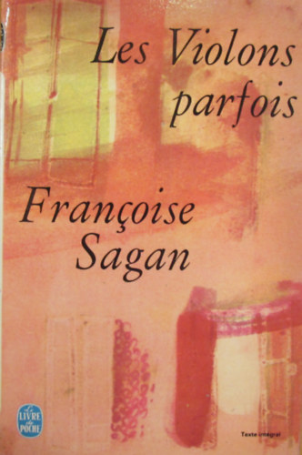 Francois Sagan - Les Violons parfois. Th��tre