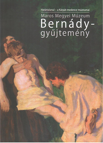 Maros Megyei Mzeum Berndy-gyjtemny (Hatrtalanul)