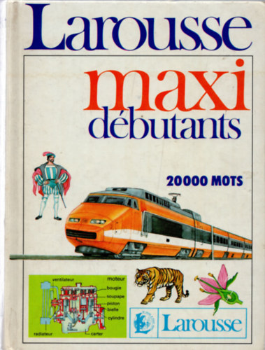 Ren Lagane (szerk.) - Larousse maxi dbutants