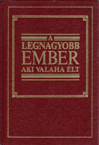 Watchtower Bible and Tract Soc - A legnagyobb ember aki valaha lt