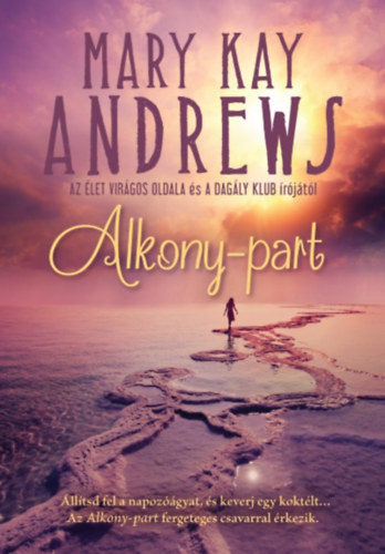 Mary Kay Andrews - Alkony-part