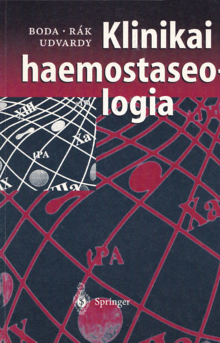 Boda Zoltn, Rk Klmn, Udvardy Mikls - Klinikai haemostaseologia