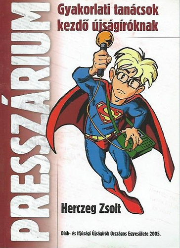 Herczeg Zsolt - Presszrium - Gyakorlati tancsok kezd jsgrknak