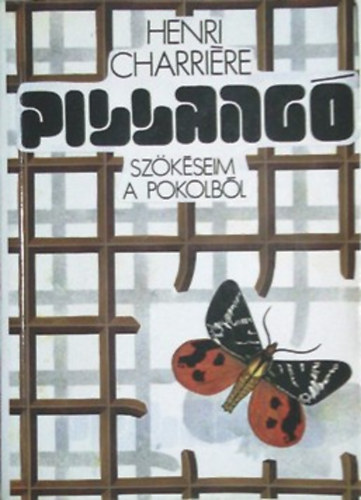 Henri Charri�re - Pillang� - Sz�k�sem a pokolb�l