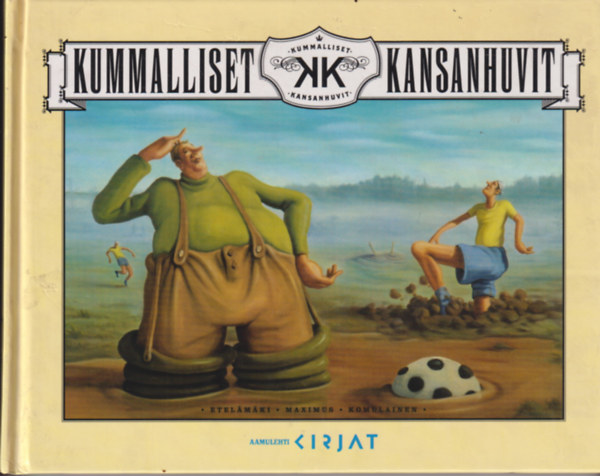 Risto Etel�m�ki, Bruno Maximus, Arto Komulainen - Kummalliset - Kansanhuvit