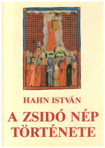 Hahn Istvn dr. - A zsid np trtnete