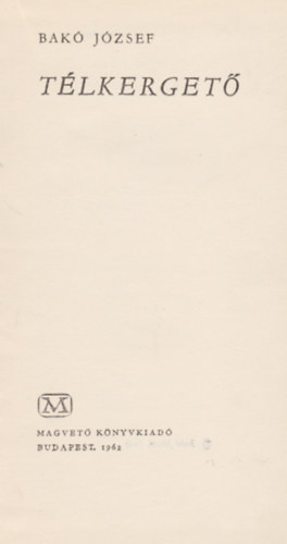 Bak� J�zsef - T�lkerget�