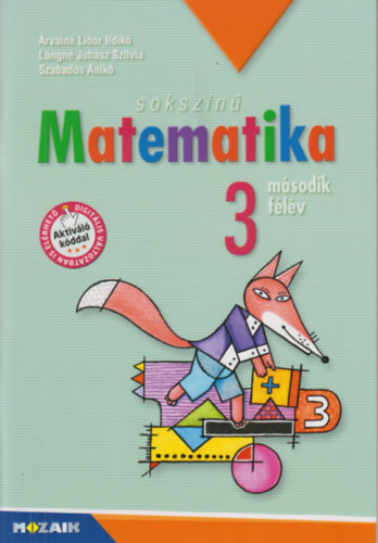 Lngn Juhsz Szilvia, rvain Libor Ildik, Szabados Anik - Sokszn matematika - Munkatanknyv 3. osztly II. flv