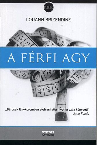 Louann Brizendine - A férfi agy