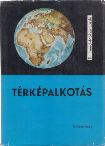 Dr. Imrédi-Molnár László - Térképalkotás