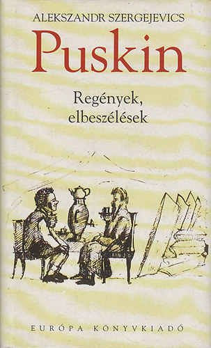 Alexander Szergejevics Puskin - Regények és elbeszélések (Puskin)