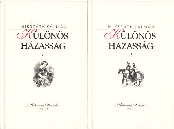 Miksz�th  K�lm�n - K�l�n�s h�zass�g I-II. (Millenniumi k�nyvt�r 149-150.)