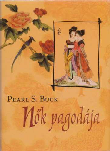 Pearl S. Buck. - Nk pagodja