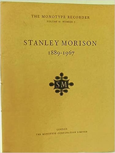 James Moran - Stanley Morrison 1889-1967 - (Stanley Morrison tipogrfus lete s munkssga)