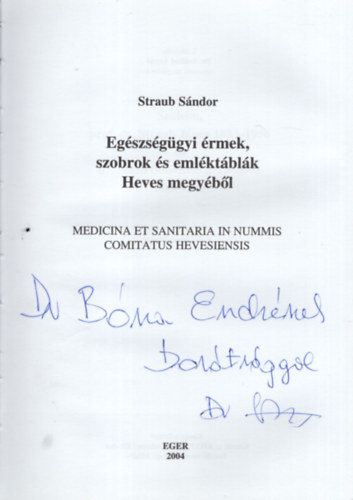 Straub Sndor - Egszsggyi rmek, szobrok s emlktblk Heves megybl - dediklt