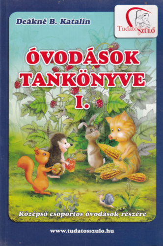 Deákné B. Katalin - Óvodások tankönyve I.