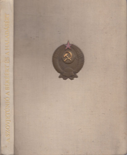 A Szovjetunió a békéért és a haladásért (Fémplakettel a kötéstáblán)