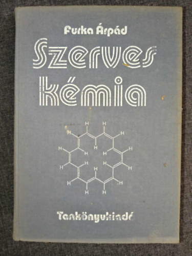 Furka �rp�d - Szerves k�mia