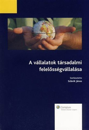 Szlvik Jnos (szerk.) - A vllalatok trsadalmi felelssgvllalsa