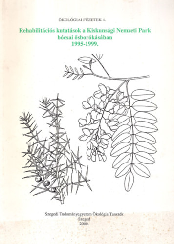 Rehabilitcis kutatsok a Kiskunsgi Nemzeti Park bcsai sborksban 1995-1999