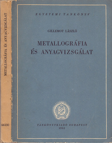 Gillemot Lszl - Metallogrfia s anyagvizsglat