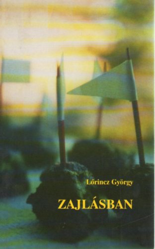 Lrincz Gyrgy - Zajlsban