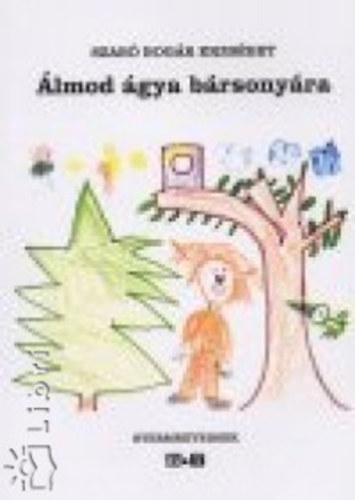 Szabóbogár Erzsébet - Álmod ágya bársonyára