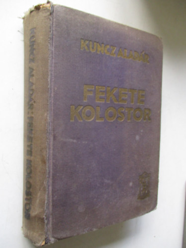Kuncz Aladár - A fekete kolostor