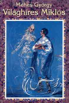 M�hes Gy�rgy - Vil�gh�res Mikl�s